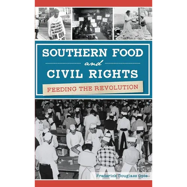 Southern Food and Civil Rights: Feeding the Revolution