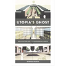 Utopia's Ghost: Architecture and Postmodernism, Again