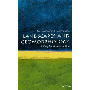 Landscapes and Geomorphology: A Very Short Introduction