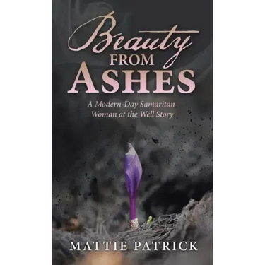 Beauty from Ashes: A Modern-Day Samaritan Woman at the Well Story
