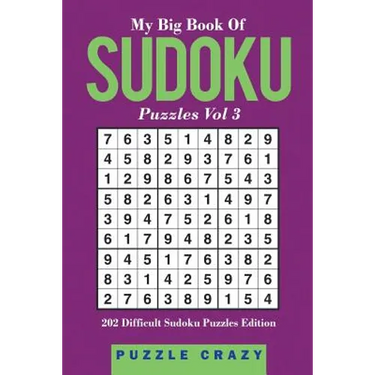 My Big Book Of Soduku Puzzles Vol 3: 202 Difficult Sudoku Puzzles Edition