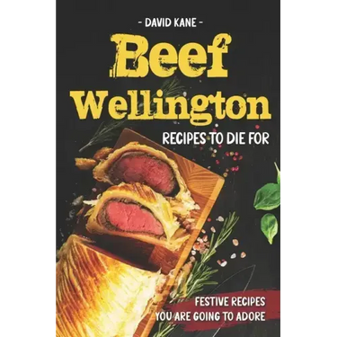 Beef Wellington Recipes to die for: Festive recipes you are going to adore