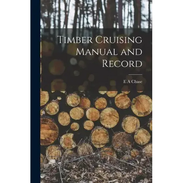 Timber Cruising Manual and Record