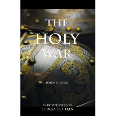 John Bunyan's The Holy War: An Updated Version with Study Questions