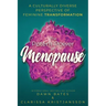 The Potent Power of Menopause: A Culturally Diverse Perspective of Feminine Transformation