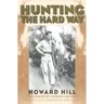 Hunting the Hard Way