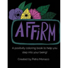 Affirm Yourself Coloring Book: Coloring Book with Affirmations
