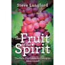The Fruit of the Spirit: The Path That Leads to Loving as Jesus Loved