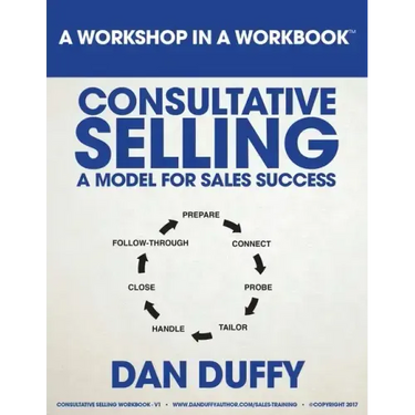 Consultative Selling: A Model for Sales Success: An Introductory Sales Development Program