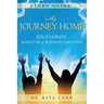 My Journey Home Study Guide: Jesus Christ, the Rescuer of Wounded Emotions