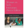 Women in Tech Interviews: Africa Edition: Business Leadership in Emerging Markets