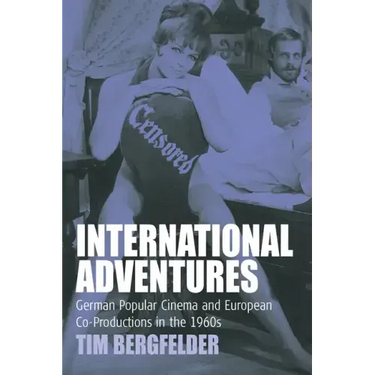 International Adventures: German Popular Cinema and European Co-Productions in the 1960s