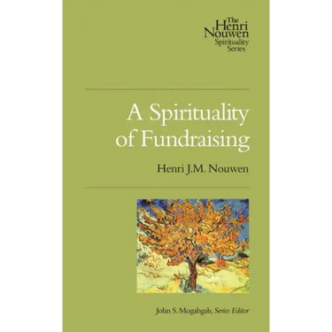 A Spirituality of Fundraising