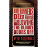 Blade Runners, Deer Hunters, and Blowing the Bloody Doors Off: My Life in Cult Movies