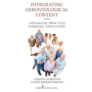 Integrating Gerontological Content Into Advanced Practice Nursing Education