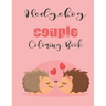 Hedgehog Couple Coloring Book: Cute Valentine's Day Animal Couple Great Gift for kids, Age 4-8