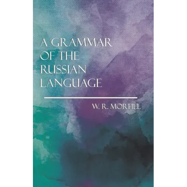 A Grammar of the Russian Language