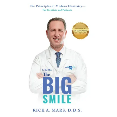 The Big Smile: The Principles of Modern Dentistry--For Dentists and Patients