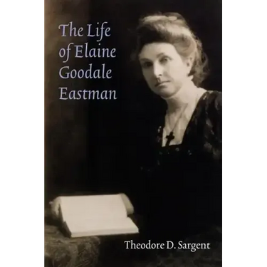 The Life of Elaine Goodale Eastman