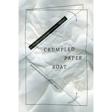 Crumpled Paper Boat: Experiments in Ethnographic Writing