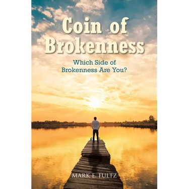 Coin of Brokenness: Which Side of Brokenness Are You?