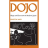 Dojo: Magic and Exorcism in Modern Japan