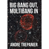 Big Bang Out, Multibang In