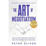 The Art Of Negotiation: Life is all about negotiation. Learn how to win in life by learning how to close a deal.