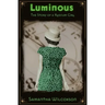 Luminous: The Story of a Radium Girl