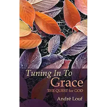 Tuning in to Grace: The Quest for God Volume 129