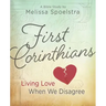 First Corinthians - Women's Bible Study: Living Love When We Disagree