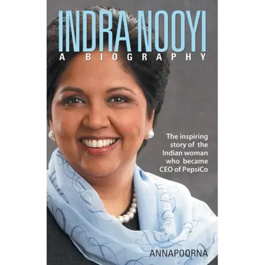 Indra Nooyi - A Biography