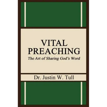 Vital Preaching: The Art of Sharing God's Word