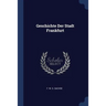 Geschichte Der Stadt Frankfurt