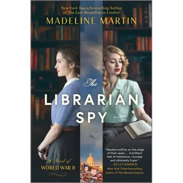 The Librarian Spy: A Novel of World War II