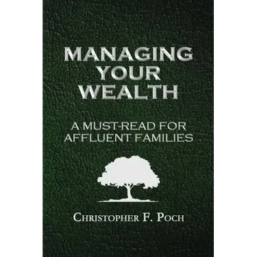 Managing Your Wealth: A Must-Read for Affluent Families