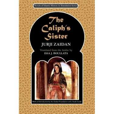 The Caliph's Sister: Harun al-Rashid and the Fall of the Persians