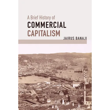 A Brief History of Commercial Capitalism