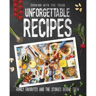 Cooking with the Choir: Unforgettable Recipes