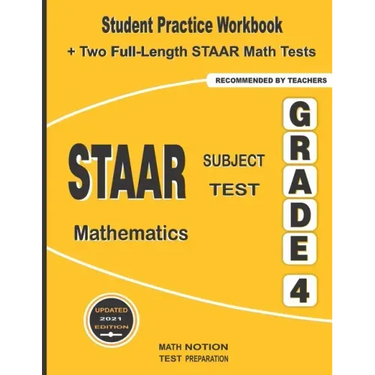 STAAR Subject Test Mathematics Grade 4: Student Practice Workbook + Two Full-Length STAAR Math Tests