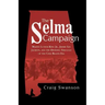 The Selma Campaign: Martin Luther King Jr., Jimmie Lee Jackson, and the Defining Struggle of the Civil Rights Era