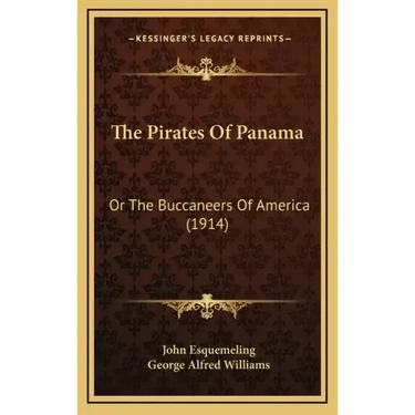 The Pirates Of Panama: Or The Buccaneers Of America (1914)