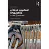 Critical Applied Linguistics: A Critical Re-Introduction