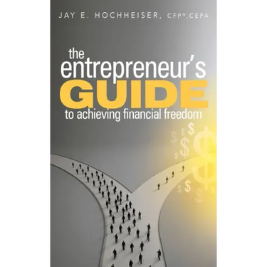 The Entrepreneur's Guide to Achieving Financial Freedom