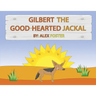 Gilbert the Good-Hearted Jackal