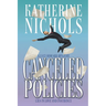 Canceled Policies: Lies in Love and Insurance