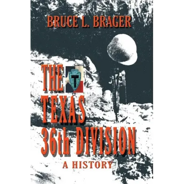 The Texas 36th Division: A History