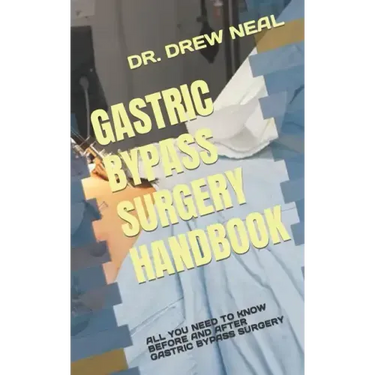 Gastric Bypass Surgery Handbook: All You Need to Know Before and After Gastric Bypass Surgery