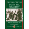 Theism, Atheism, and Big Bang Cosmology