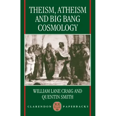 Theism, Atheism, and Big Bang Cosmology